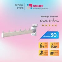 Giá treo Oval thẳng cài tấm SMLIFE Slatwall