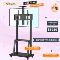 Giá Treo Tivi Di Động ErgoTek E1950 32 - 75 Inch Cột Treo Tivi Có Bánh Xe Chuyên Dụng [Ưu Việt Hơn NB AVA1500 / 1700A ]