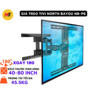Giá treo tivi NB-P6, Khung treo tivi xoay đa năng North Bayou NB-P6 từ 40inch - 80 inch - Xoay mọi góc độ - GDCT