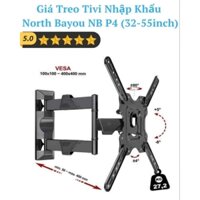 Giá Treo Tivi Nhập Khẩu North Bayou NB P4 (32-55inch)