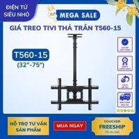Giá treo tivi thả trần T560-15 (32-75 inch) dùng cho tivi , biển hiệu, biển menu