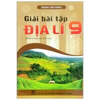 Giải Bài Tập Địa Lí Lớp 9 (2018)