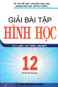 Giải Bài Tập Hình Học 12 Tự Luận Và Trắc Nghiệm