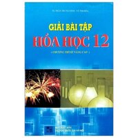 Giải Bài Tập Hóa Học 12 (Chương Trình Nâng Cao)