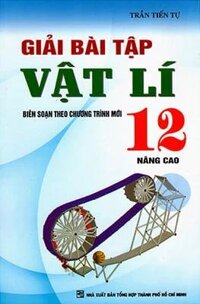 Giải Bài Tập Vật Lí 12 Nâng Cao