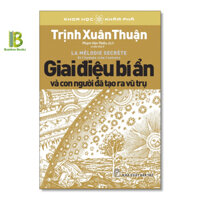 Giai Điệu Bí Ẩn Và Con Người Đã Tạo Ra Vũ Trụ