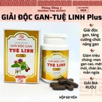 Giải Độc Gan Tuệ Linh PLUS [Chính hãng] Giải độc gan,giải bia r.ượu, hỗ trợ viêm gan virus, xơ gan - Hộp 60 viên