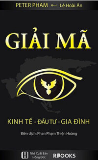 Giải Mã : Kinh Tế - Đầu Tư - Gia Đình