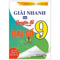 Giải Nhanh Các Chuyên Đề Đại Số 9