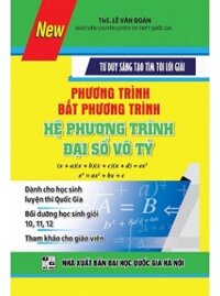 Giải phương trình – bất phương trình – đại số vô tỷ