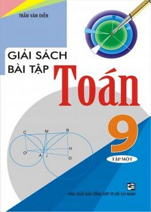 Giải sách Bài Tập Toán 9 Tập 1