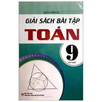 Giải Sách Bài Tập Toán 9 - Tập 1