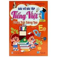 Giải Vở Bài Tập Tiếng Việt Lớp 1 - Tập 1 Chân Trời Sáng Tạo 2022