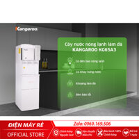 Giảm 3 TRIỆU CÂY NƯỚC NÓNG LẠNH KANGAROO KG65A3