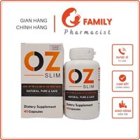 Giảm cân OZ SLIM 40 viên - Hỗ trợ giảm cân, giảm mỡ thừa, kiểm soát sự thèm ăn