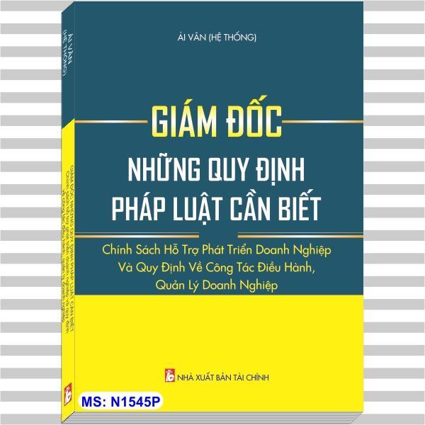 Giám Đốc - Những Quy Định Pháp Luật Cần Biết