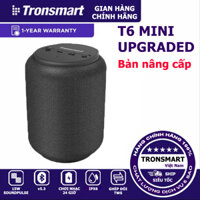 [GIẢM GIÁ SÂU] BEST SELLER | Loa Bluetooth Tronsmart T6 Mini Upgraded | Công suất 15W | Ghép đôi 2 loa | Nhỏ gọn