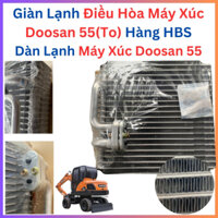 Giàn Lạnh Điều Hòa Máy Xúc Doosan 55 (To) Dàn Lạnh HBS Giá Tốt