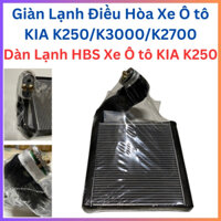 Giàn Lạnh Thay Thế Cho Xe Tải Kia K250 Đời 2018 (HBS Nhập Khẩu Chính Hàng) Dàn Lạnh Điều Hòa Xe Ô tô Tải Thaco Kia K250