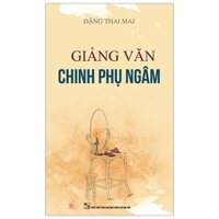 Giảng Văn Chinh Phụ Ngân