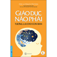 Giáo Dục Não Phải - Tương Lai Cho Con Bạn Tái Bản