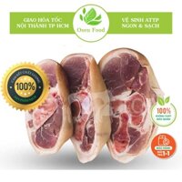 [GIAO HỎA TỐC] - BẮP GIÒ HEO NẠC 1KG