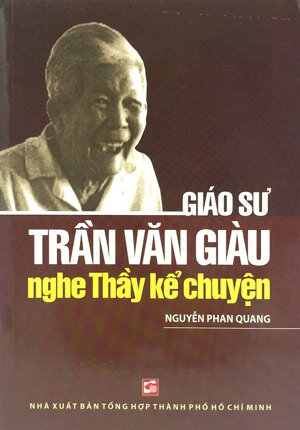Giáo Sư Trần Văn Giàu - Nghe Thầy Kể Chuyện