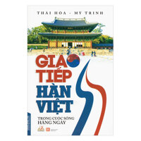 Giao Tiếp Hàn - Việt Trong Cuộc Sống Hàng Ngày