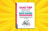 Giao tiếp thông minh và nghệ thuật bán hàng.