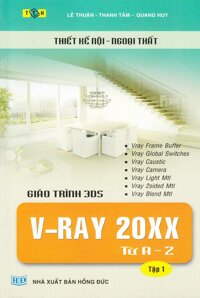 Giáo Trình 3DS VRAY 20XX Từ A Đến Z (Tập 1