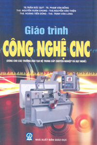 Giáo trình công nghệ CNC Dùng cho các trường ĐT hệ TCCN và dạy nghề