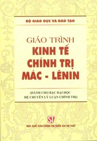 Giáo Trình Kinh Tế Chính Trị Mác  Lênin Dành Cho Bậc Đại Học Hệ Chuyên Lý Luận Chính Trị - Bộ mới năm 2021