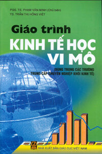 Giáo Trình Kinh Tế Học Vi Mô Dùng trong các trường trung cấp chuyên nghiệp khối kinh tế