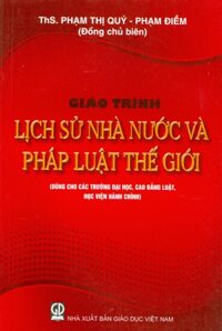 Giáo trình Lịch sử nhà nước và pháp luật thế giới Dùng cho các trường Đại học, Cao đẳng Luật, Học viện hành chính