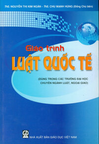 Giáo Trình Luật Quốc Tế Dùng trong cá trường đại học chuyên ngành luật, ngoại giao