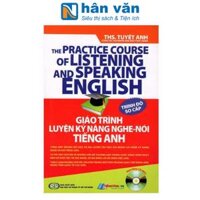 Giáo Trình Luyện Kỹ Năng Nghe - Nói Tiếng Anh Kèm Theo CD - Trình Độ Sơ Cấp