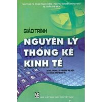 Giáo trình nguyên lý thống kê kinh tế Dùng trong các trường ĐH, CĐ khối kinh tế