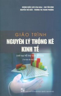 Giáo Trình Nguyên Lý Thống Kê Kinh Tế với sự hỗ trợ của SPSS Tái bản lần thứ nhất
