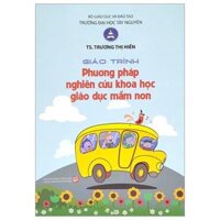 Giáo Trình Phương Pháp Nghiên Cứu Khoa Học Giáo Dục Mầm Non