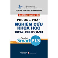 Giáo Trình Sau Đại Học Phương Pháp Nghiên Cứu khoa học Trong Kinh Doanh Cập Nhật Smart PLS ( KT)