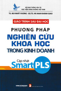 Giáo Trình Sau Đại Học Phương Pháp Nghiên Cứu Khoa Học Trong Kinh Doanh Cập Nhật Smart PLS