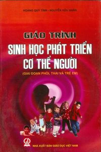 Giao Trinh Sinh Hoc Phat Triên Cơ Thê Ngươi  Giai đoan phôi, thai va tre em