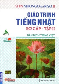 Giáo Trình Tiếng Nhật Sơ Cấp Bản Dịch Tiếng Việt - Tập 2