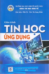 Giáo Trình Tin Học Ứng Dụng (PGS.TS. Trần Thị Song Minh)