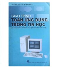 Giáo trình Toán ứng dụng trong tin học Sách dùng cho các trường đào tạo hệ trung cấp chuyên nghiệp