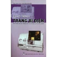 Giáo Trình Trang Bị Điện Sách Dùng Cho Các Trường Đào Tạo Hệ Trung Cấp Chuyên Nghiệp