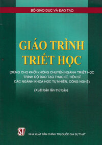 Giáo Trình Triết Học (Dùng Cho Khối Không Chuyên Ngành Triết Học Trình Độ Đào Tạo Thạc Sĩ, Tiến Sĩ Các Ngành Khoa Học Tự Nhiên, Công Nghệ)