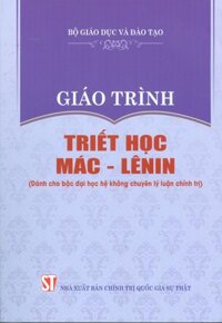 Giáo Trình Triết Học Mác  Lênin Dành Cho Bậc Đại Học Hệ Không Chuyên Lý Luận Chính Trị - Bộ mới năm 2021