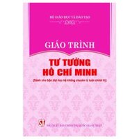 Giáo Trình Tư Tưởng Hồ Chí Minh - Dành Cho Bậc Đại Học Không Chuyên Lý Luận Chính Trị