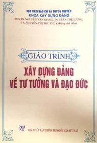 Giáo trình xây dựng Đảng về tư tưởng và đạo đức